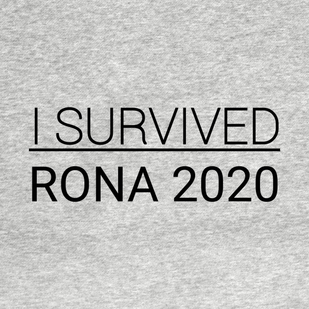 i survived the rona 2020