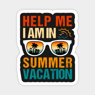 Help Me I Am In Summer Vacation Magnet