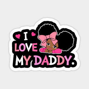 I Love My Daddy Best Dad Ever Gift For Men Father's Day Kids Magnet