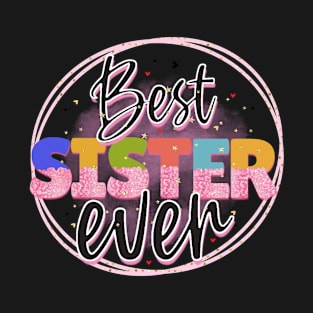 best sister ever T-Shirt