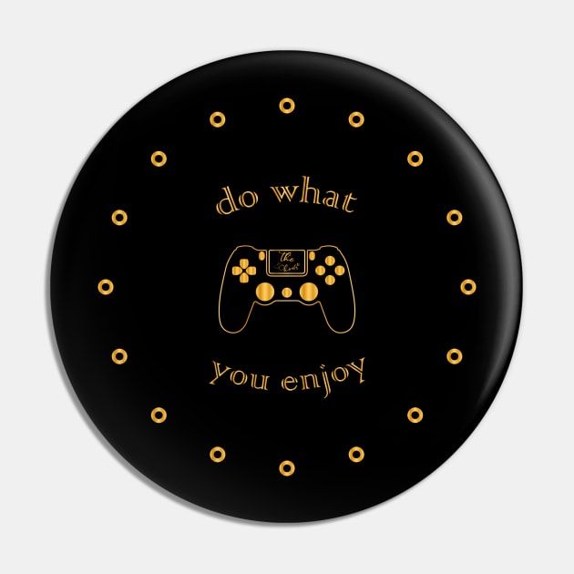 Do what you enjoy Pin by The50house