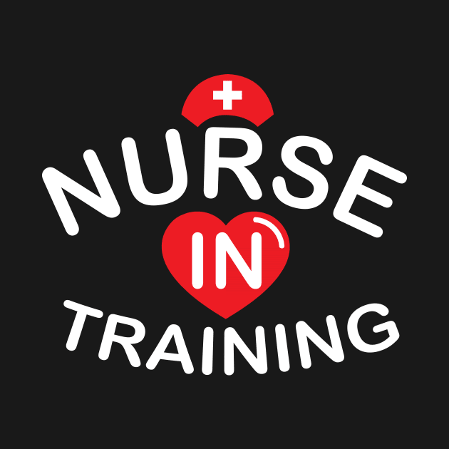 Nurse In Training Nurse Day Shirt - Nurse Wife Gift by stonefruit