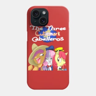 The Three Cutie Mark Caballeros! Phone Case