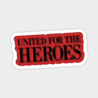 United For The Heroes T-shirt, Gift For A  United Hero . Magnet