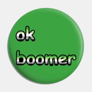 ok, boomer: Aromantic Edition Pin