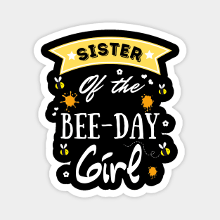 Sister Of The Bee Day Girl, Cute Bee Day Family Party Magnet