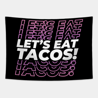 Let's Eat Tacos Tapestry