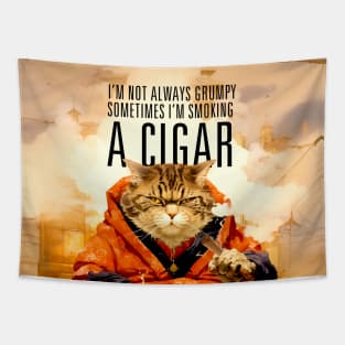 Cigar Smoking Cat: I'm Not Always Grumpy, Sometimes I'm Smoking a Cigar Tapestry