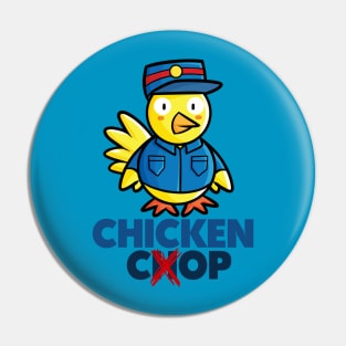 Chicken Cop !! Pin