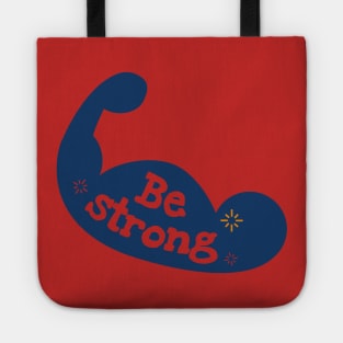 Be Strong Tote