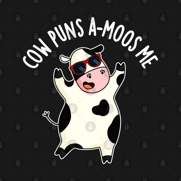 Cow Puns Amoos Me Funny Cow Pun by punnybone