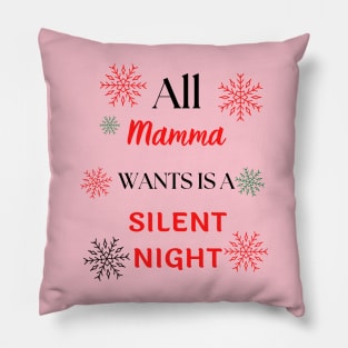 All mama wants is a silent night funny Christmas design Pillow