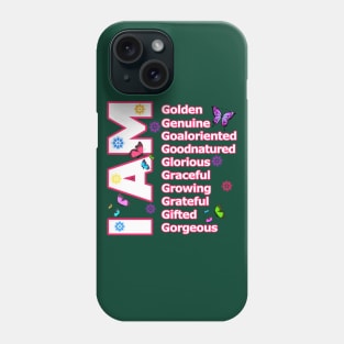 I Am GOLDEN! - Self love Motivation Phone Case