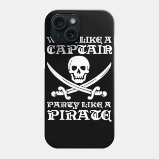 Work Like a Captain Party Like a Pirate Party Hart Humor Quote Phone Case