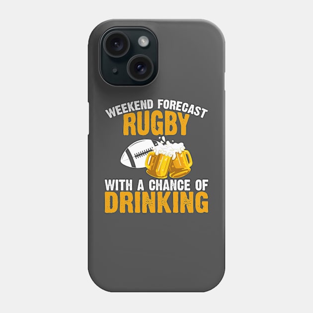 Weekend forecast rugby with chance of drinking Phone Case by The Reluctant Pepper