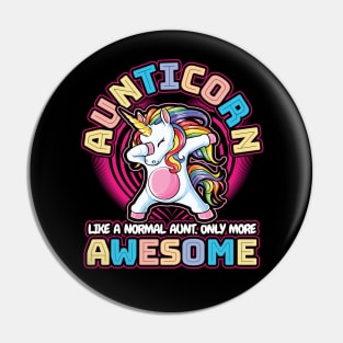 Aunticorn like a normal Aunt Dabbing Unicorn Pin