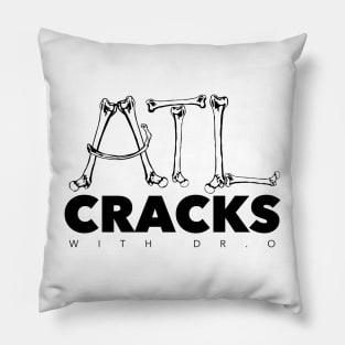 Atl Cracks with Dr.O Pillow