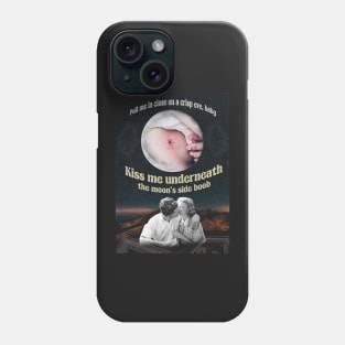 Kiss me underneath the moon & # 39; s side Phone Case