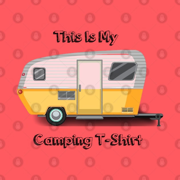 "This is My Camping T-Shirt" For Every Camping Enthusiast! by Deckacards