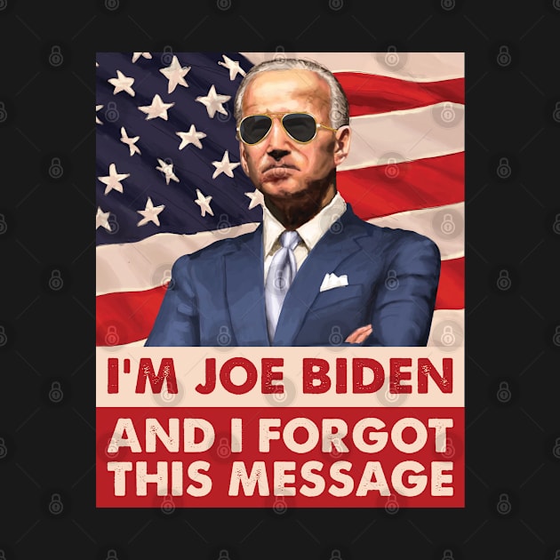 I am joe biden and I forgot this message gifts by ClaudiaWinterkam