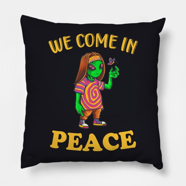 Funny Hippie Alien come in Peace Pillow by Foxxy Merch