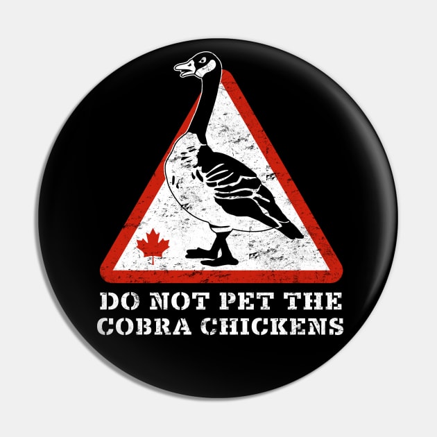 DON'T PET THE COBRA CHICKENS Pin by officegeekshop