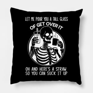 "Get Over It" Funny Sarcastic Skeleton Quote Pillow