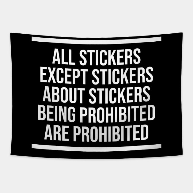 Prohibited stickers sign Tapestry by stkUA