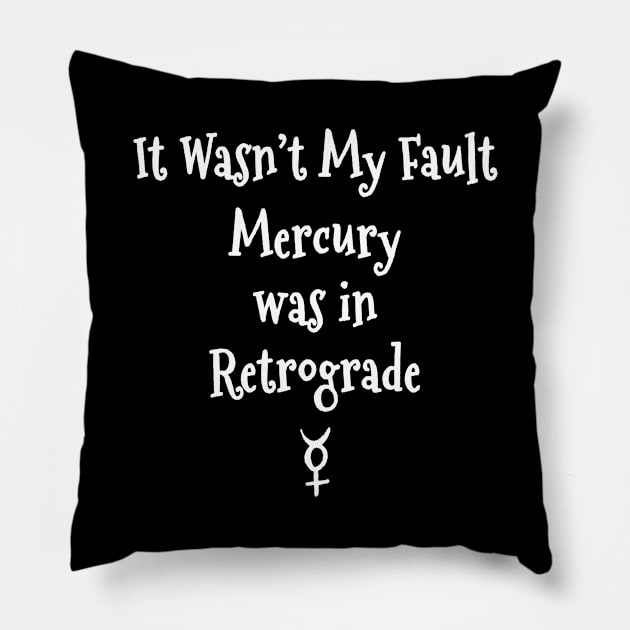 Mercury Retrograde's Fault Cheeky Witch® Pillow by Cheeky Witch