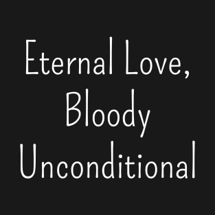 Bloody Love Unleashed Tee - Pure Affection T-Shirt