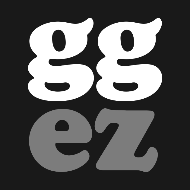 gg ez by YiannisTees