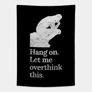 Hang On Let Me Overthink This in Crinkle Silver Tapestry