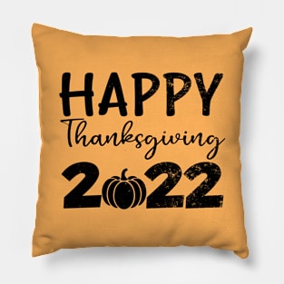 Happy Thanksgiving  2022 Pillow