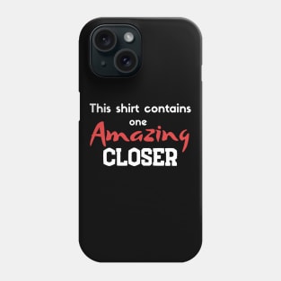 Contains one Amazing Closer Phone Case