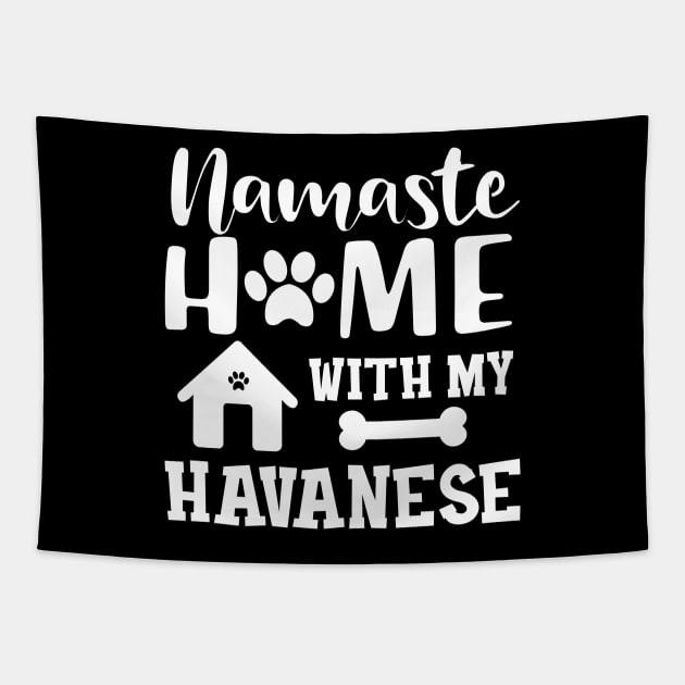 Havanese Dog mom - Namaste home with my havanese Tapestry by KC Happy Shop