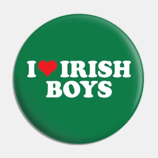 I Love Irish Boys Pin