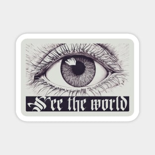 See The World Close Up Eye Pencil Drawing Halftone Texture and Blackletter Font Weird Print Magnet