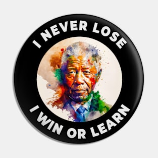 🌍 I Never Lose, I Win or Learn, Nelson Mandela Quote Pin