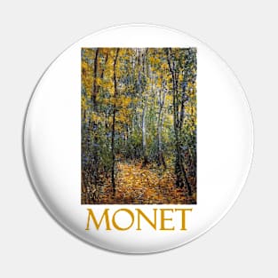 Wood Lane by Claude Monet Pin