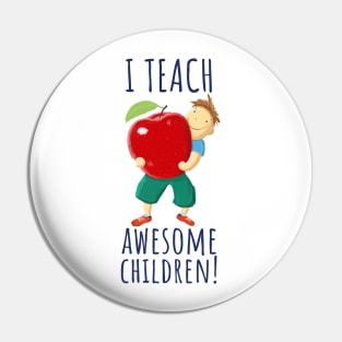 Apple For Teacher Of Awesome Children Pin