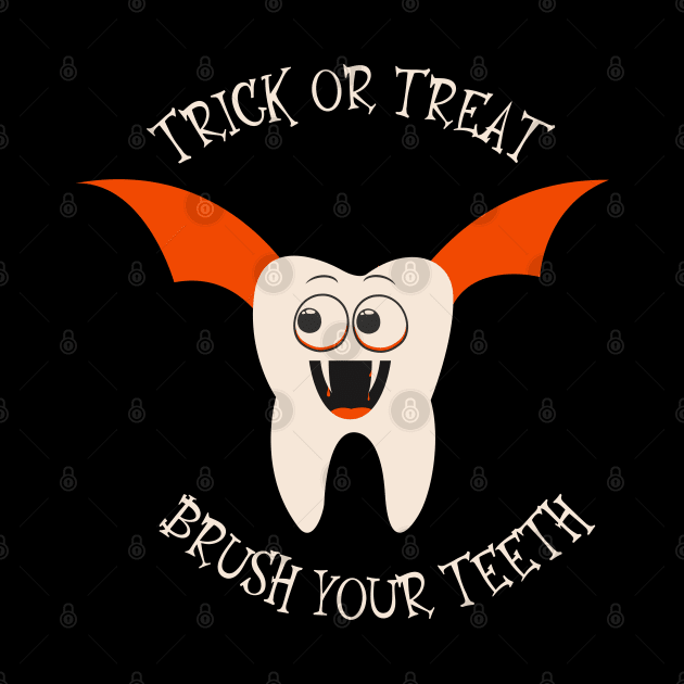 Trick or treat brush your teeth by DottedLinePrint