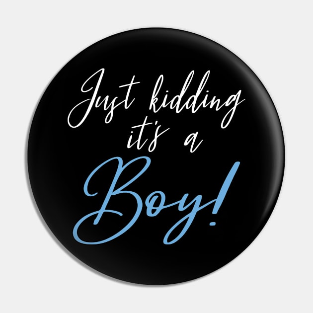 Funny Gender Reveal Joke Surprise - It's A Boy, Pink Or Blue Party Gift For Men & Women Pin by Art Like Wow Designs