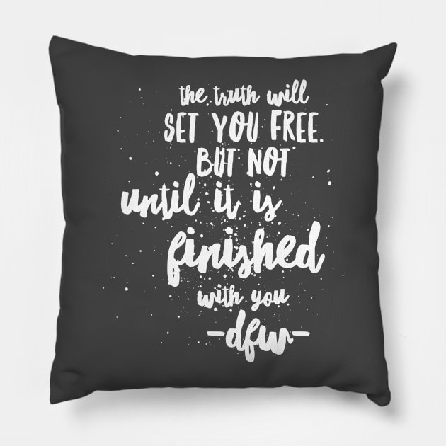 The truth will set you free. Pillow by mike11209