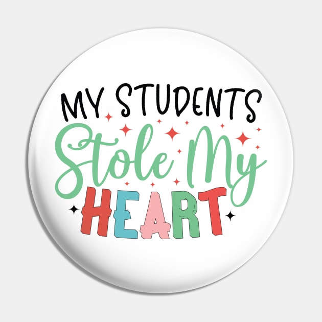 My students stole my heart Pin by MZeeDesigns