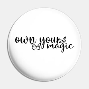 own your magic, gift for her butterfly  gift self love, empowerment Pin