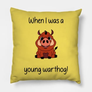 When I was a young warthog! Pillow