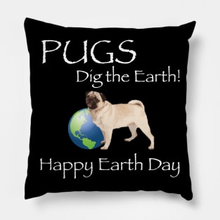 Pug Happy Earth Day T-Shirt Pillow