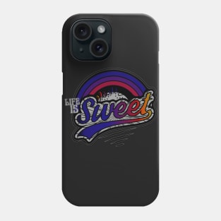 Life is Sweet Phone Case