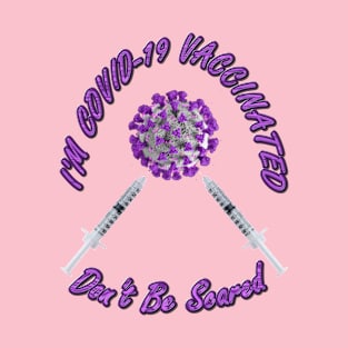 Covid-19 Vaccinated - I Got the Coronavirus Vaccine - Round Purple T-Shirt