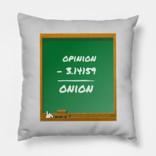 Opinion - Pi = Onion Pillow